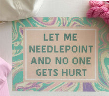 Load image into Gallery viewer, Let Me Needlepoint - Needlepoint Canvas