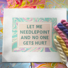Load image into Gallery viewer, Let Me Needlepoint - Needlepoint Canvas
